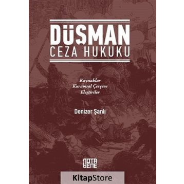 Düşman Ceza Hukuku - Denizer Şanlı