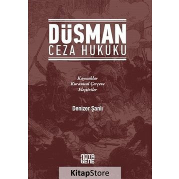 Düşman Ceza Hukuku - Denizer Şanlı