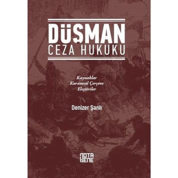 Düşman Ceza Hukuku - Denizer Şanlı
