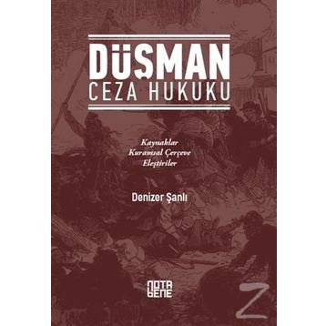 Düşman Ceza Hukuku - Denizer Şanlı