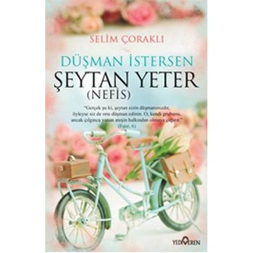 Düşman İstersen Şeytan Yeter Nefis - Selim Çoraklı