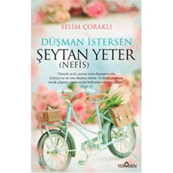Düşman İstersen Şeytan Yeter Nefis - Selim Çoraklı