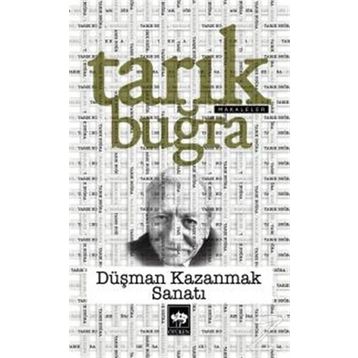Düşman Kazanmak Sanatı - Tarık Buğra