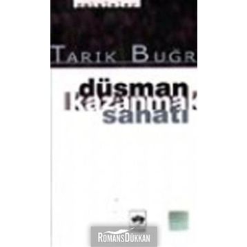 Düşman Kazanmak Sanatı - Tarık Buğra