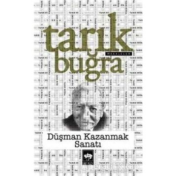 Düşman Kazanmak Sanatı - Tarık Buğra
