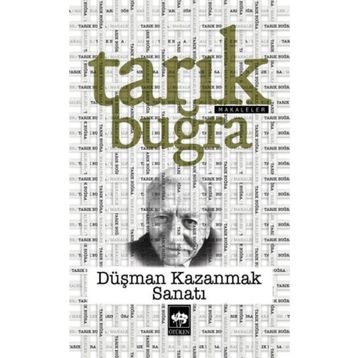 Düşman Kazanmak Sanatı - Tarık Buğra