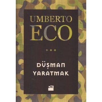 Düşman Yaratmak - Umberto Eco