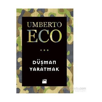 Düşman Yaratmak - Umberto Eco