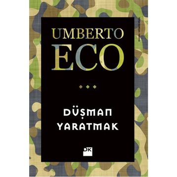 Düşman Yaratmak - Umberto Eco