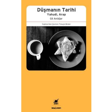 Düşmanın Tarihi Yahudi Arap - Gil Anidjar