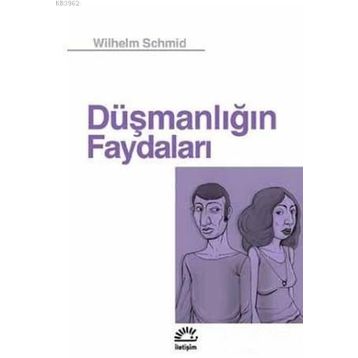 Düşmanlığın Faydaları - Wilhelm Schmid