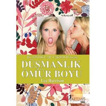 DÜŞMANLIK ÖMÜR BOYU - LISI HARRISON