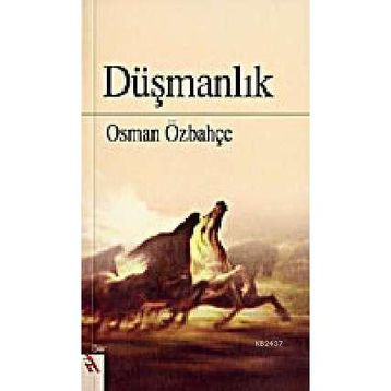 Düşmanlık - Osman Özbahçe