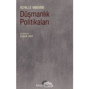 Düşmanlık Politikaları - Achille Mbembe