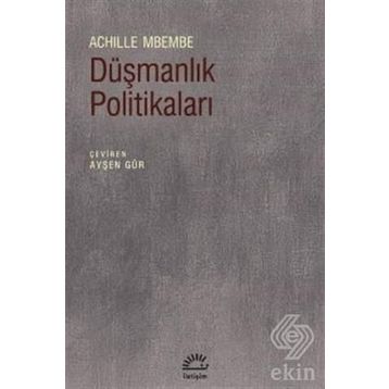 Düşmanlık Politikaları - Achille Mbembe