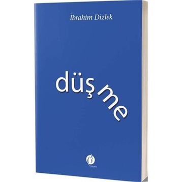 Düşme - İbrahim Dizlek