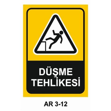 Düşme Tehlikesi Uyarı Levhası