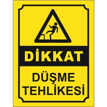 Düşme Tehlikesi Uyarı Levhası