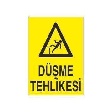 Düşme Tehlikesi Uyarı Levhası