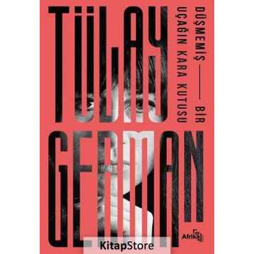 Düşmemiş Bir Uçağın Kara Kutusu - Tülay German