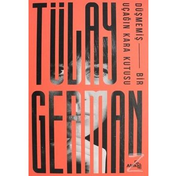 Düşmemiş Bir Uçağın Kara Kutusu - Tülay German