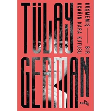 Düşmemiş Bir Uçağın Kara Kutusu - Tülay German