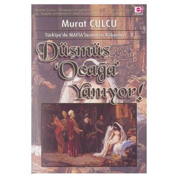 DÜŞMÜŞ OCAĞI YANIYOR - MURAT CULCU