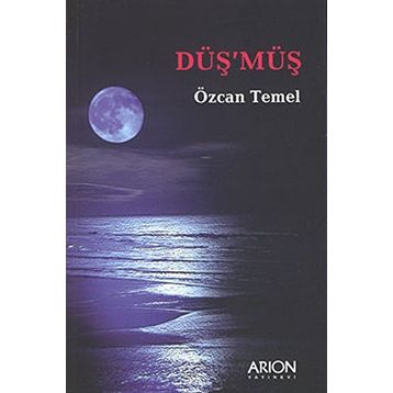 DÜŞ´MÜŞ - ÖZCAN TEMEL