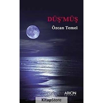 DÜŞ´MÜŞ - ÖZCAN TEMEL