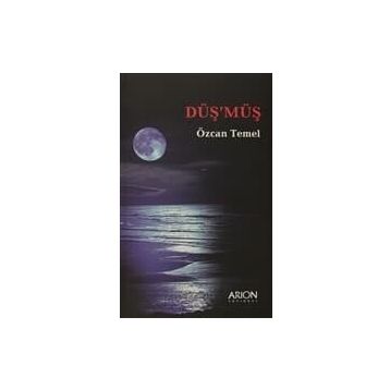 DÜŞ´MÜŞ - ÖZCAN TEMEL