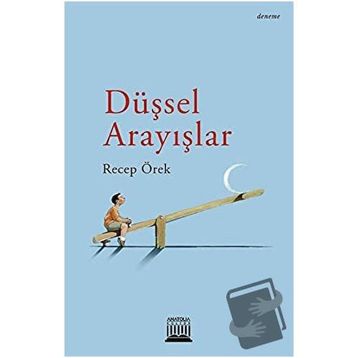 Düşsel Arayışlar - Recep Örek
