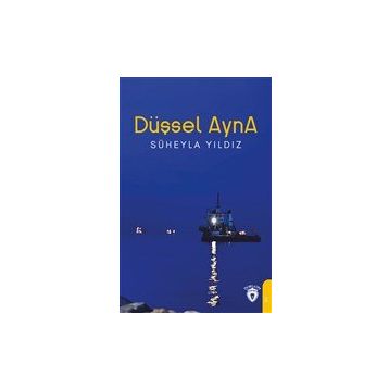 Düşsel Ayna - Süheyla Yıldız