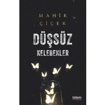 Düşsüz Kelebekler - Mahir Çiçek
