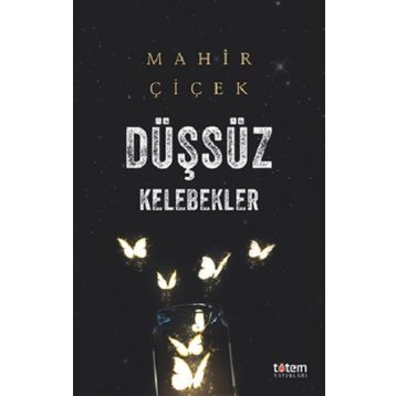 Düşsüz Kelebekler - Mahir Çiçek