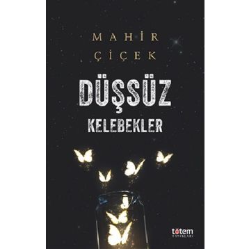 Düşsüz Kelebekler - Mahir Çiçek
