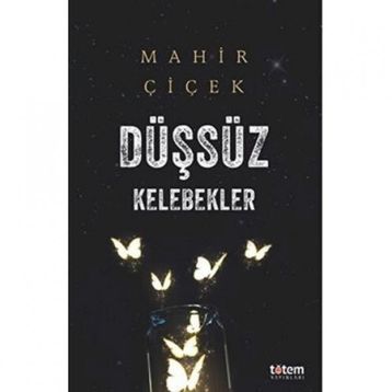 Düşsüz Kelebekler - Mahir Çiçek