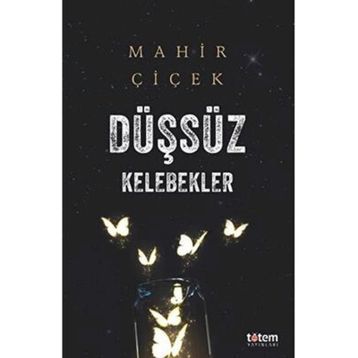 Düşsüz Kelebekler - Mahir Çiçek