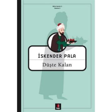 DÜŞTE KALAN - İSKENDER PALA