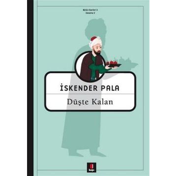 DÜŞTE KALAN - İSKENDER PALA