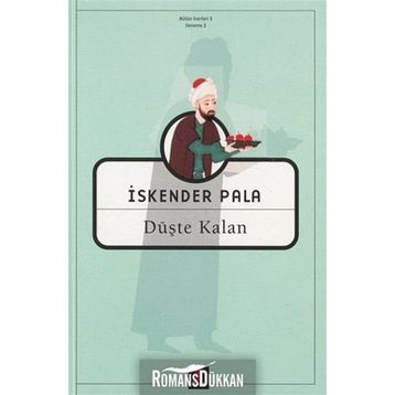 DÜŞTE KALAN - İSKENDER PALA