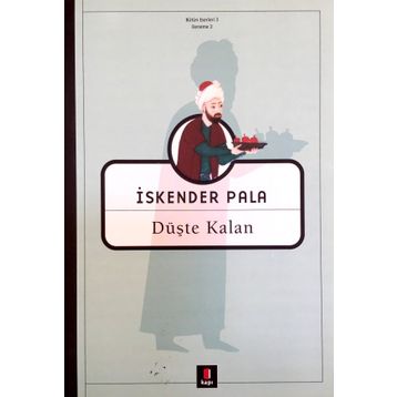 DÜŞTE KALAN - İSKENDER PALA