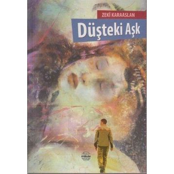 DÜŞTEKI AŞK - ZEKI KARAASLAN
