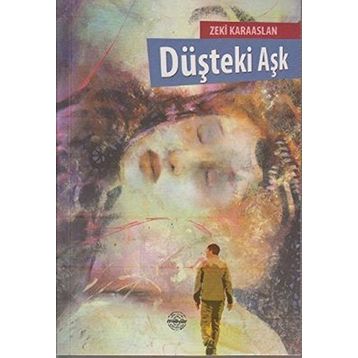 DÜŞTEKI AŞK - ZEKI KARAASLAN