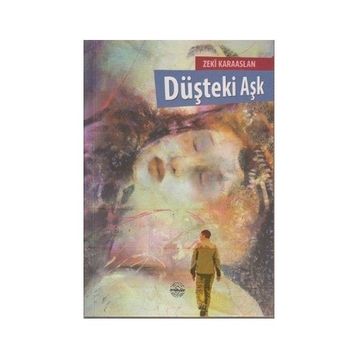 DÜŞTEKI AŞK - ZEKI KARAASLAN