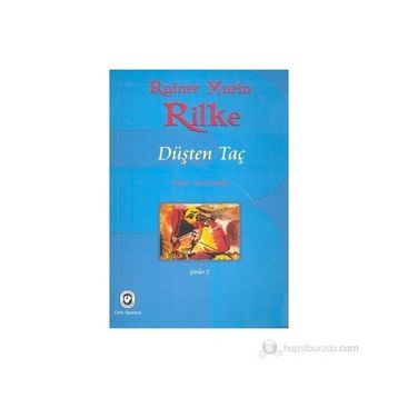 Düşten Taç - Rainer Maria Rilke