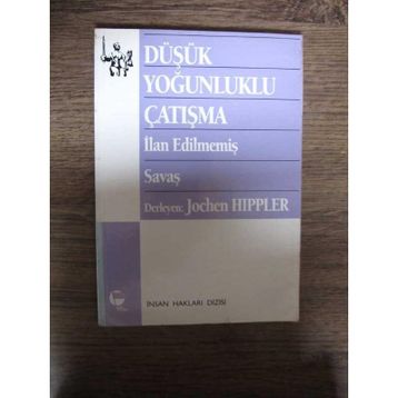 DÜŞÜK YOĞUNLUKLU ÇATIŞMA İLAN EDİLMEMİŞ SAVAŞ - İLHAN EDİLMEMİŞ