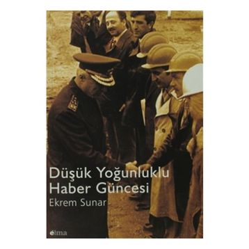Düşük Yoğunluklu Haber Güncesi - Ekrem Sunar