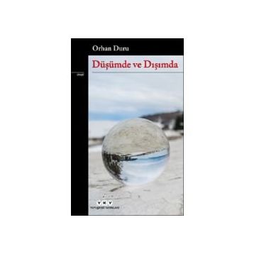 Düşümde ve Dışımda Orhan Duru