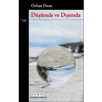 Düşümde ve Dışımda Orhan Duru