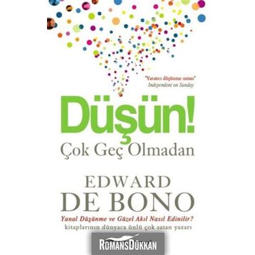 Düşün Çok Geç Olmadan - Edward De Bono